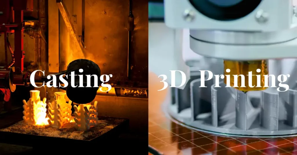 Casting Vs. 3D Printing